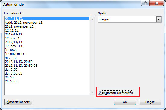 A kép azt a menüpontot mutatja, ahol beállíthatjuk, hogy a beszúrandó dátum mező automatikusan frissülő legyen-e.