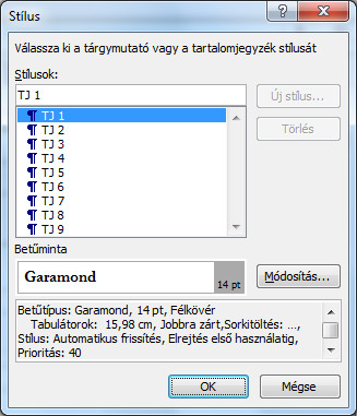 Az ábra azt az ablakot mutatja, amelyben az egyes tartalomjegyzék- szinteket formázhatjuk