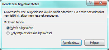 A &#34;Rendezési figyelmeztetés&#34; ablak: &#34;Bővíti a kijelölést?&#34;.